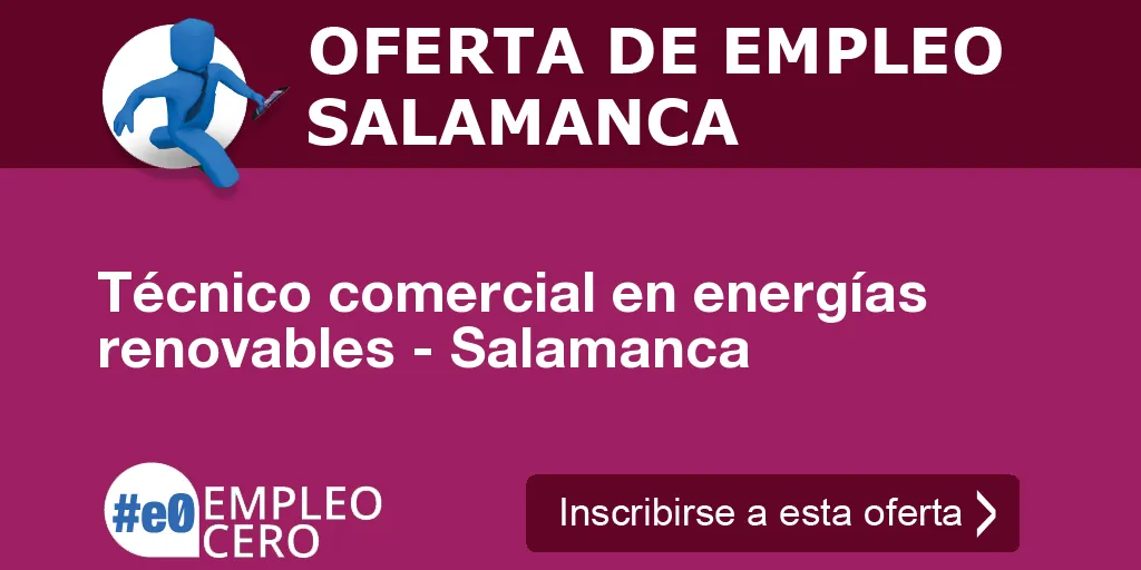Técnico comercial en energías renovables - Salamanca
