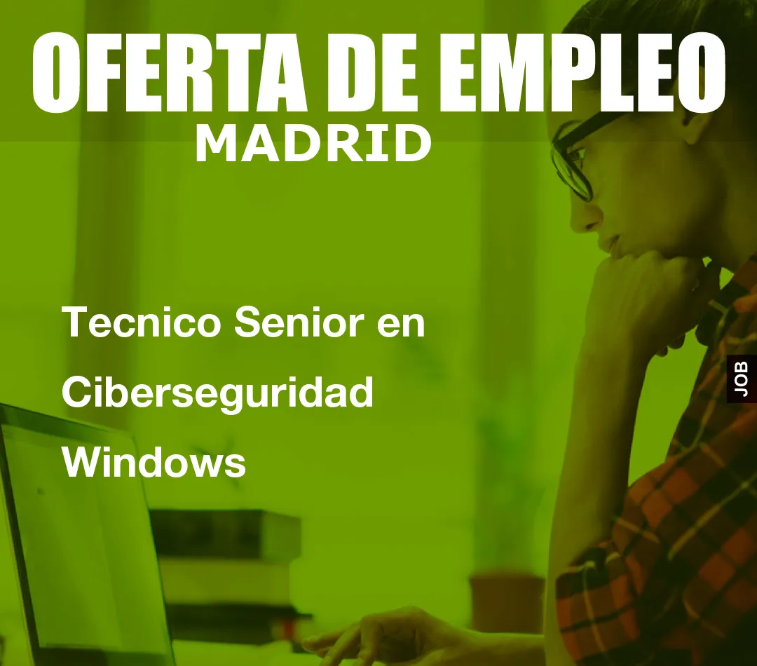 Tecnico Senior en Ciberseguridad Windows
