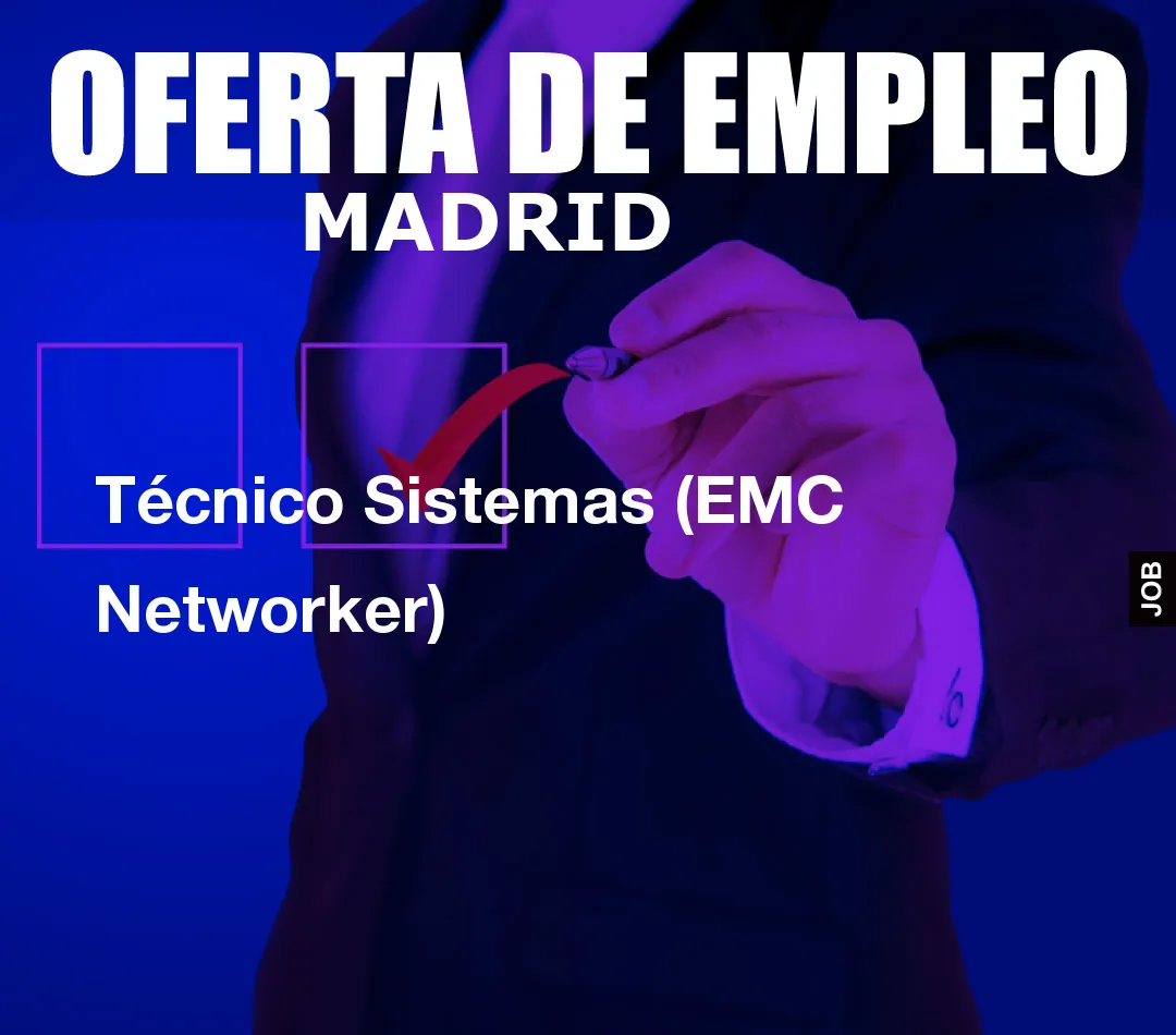 Técnico Sistemas (EMC Networker)
