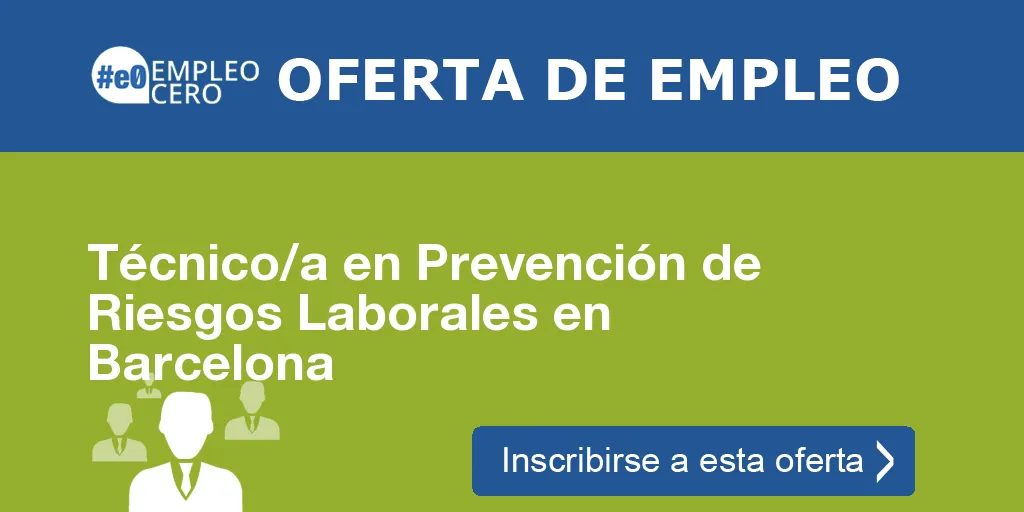 Técnico/a en Prevención de Riesgos Laborales en Barcelona