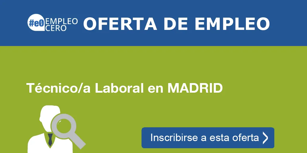 Técnico/a Laboral en MADRID