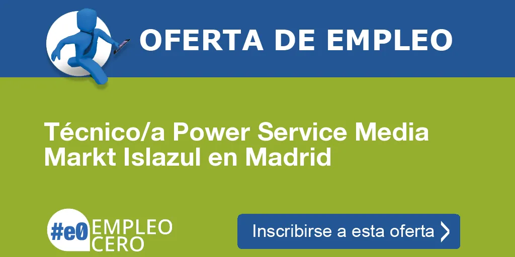 Técnico/a Power Service Media Markt Islazul en Madrid