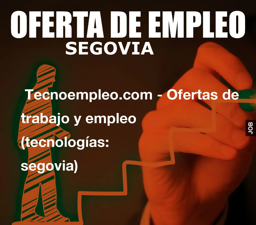 Tecnoempleo.com – Ofertas de trabajo y empleo  (tecnologías: segovia)