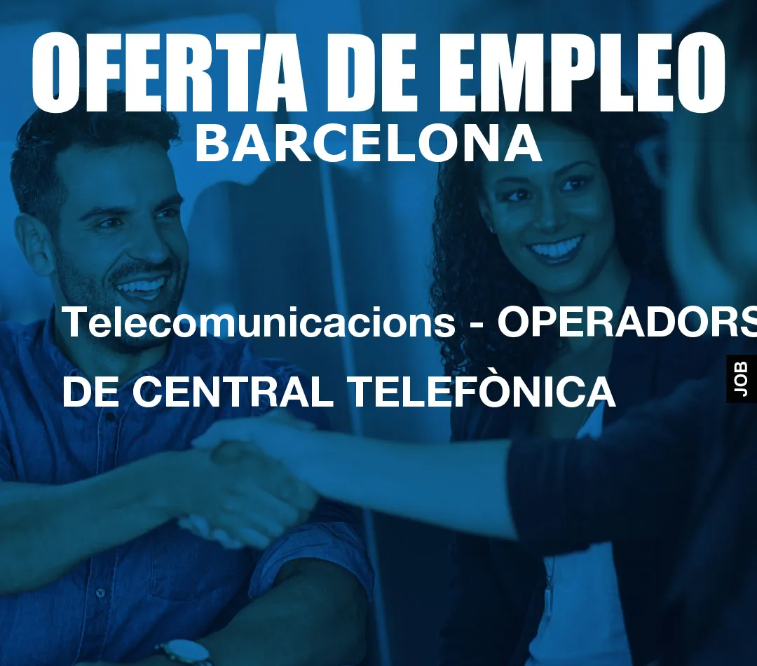 Telecomunicacions – OPERADORS DE CENTRAL TELEF