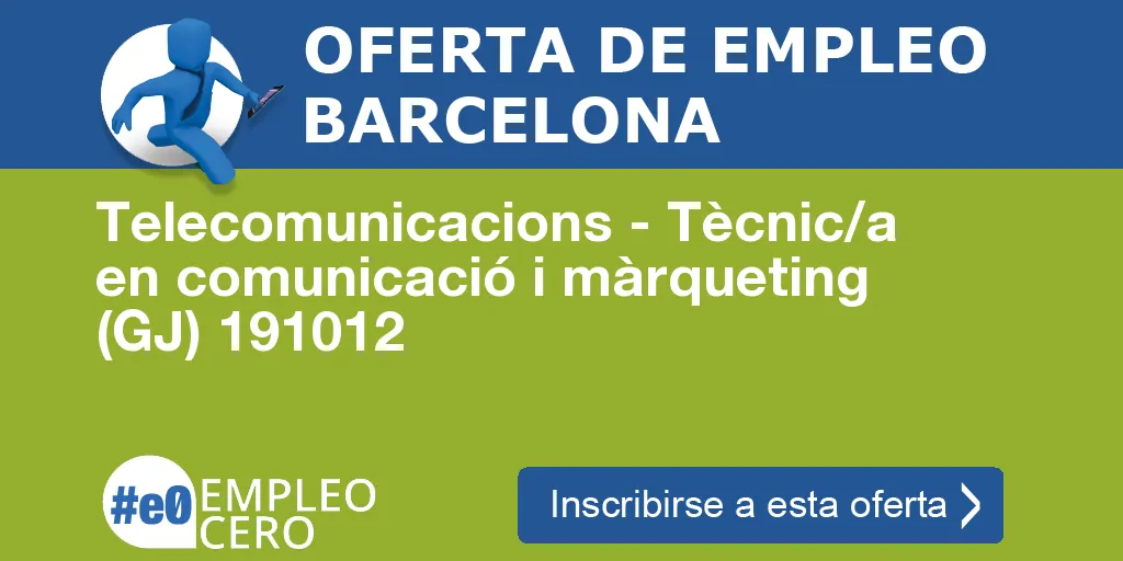 Telecomunicacions - Tècnic/a en comunicació i màrqueting  (GJ) 191012