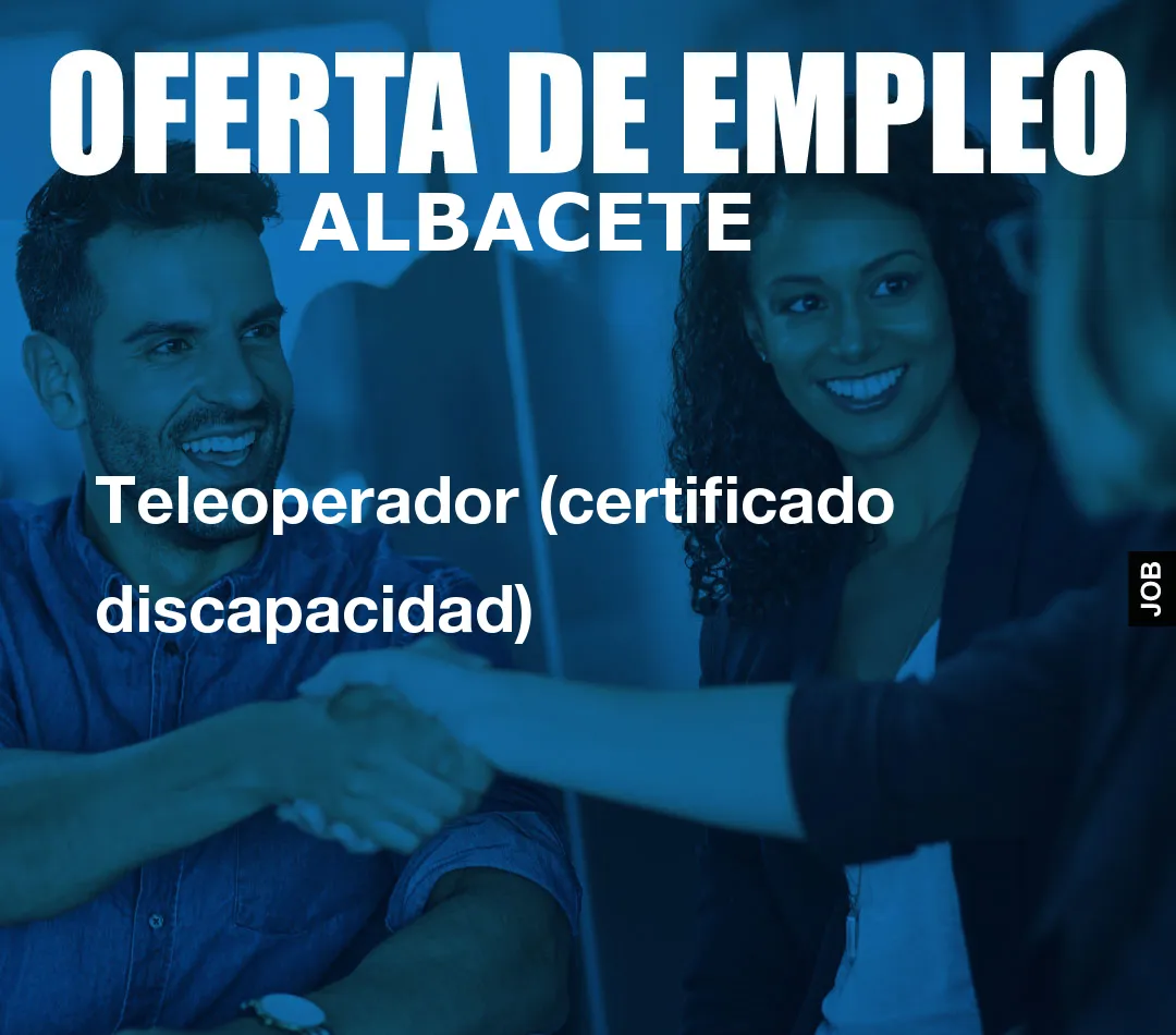 Teleoperador (certificado discapacidad)