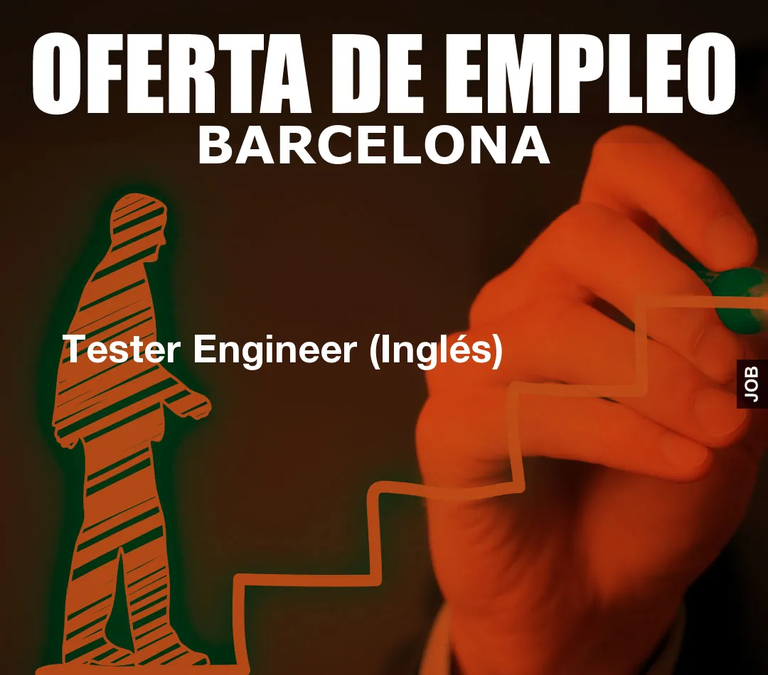 Tester Engineer (Inglés)