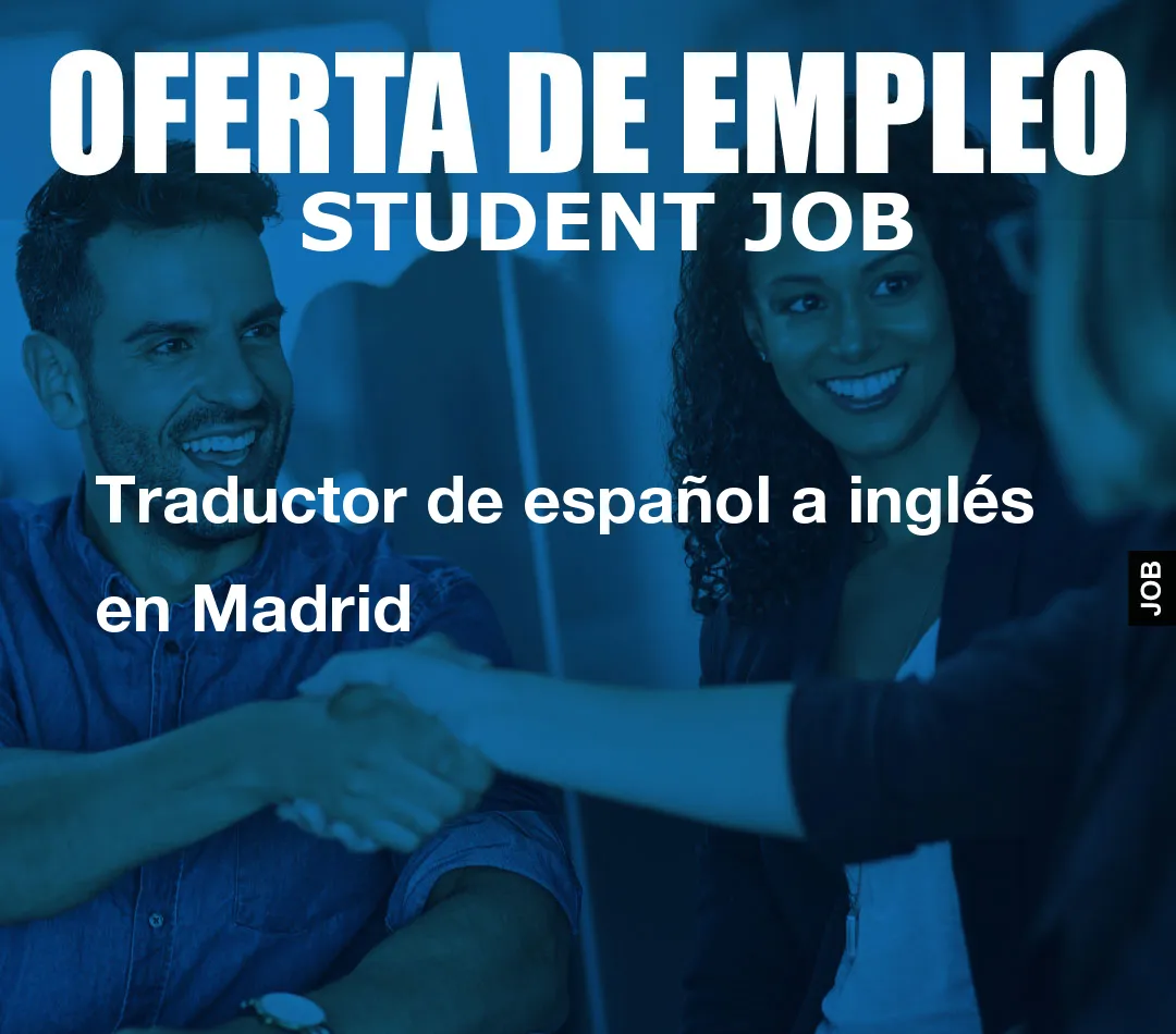 Traductor de español a inglés en Madrid