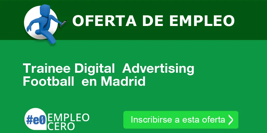 Trainee Digital  Advertising Football  en Madrid