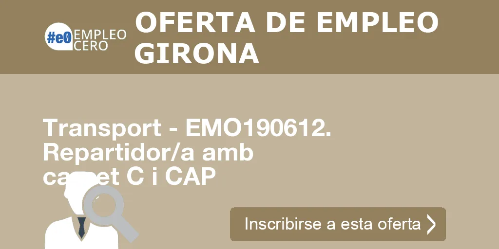 Transport - EMO190612. Repartidor/a amb carnet C i CAP