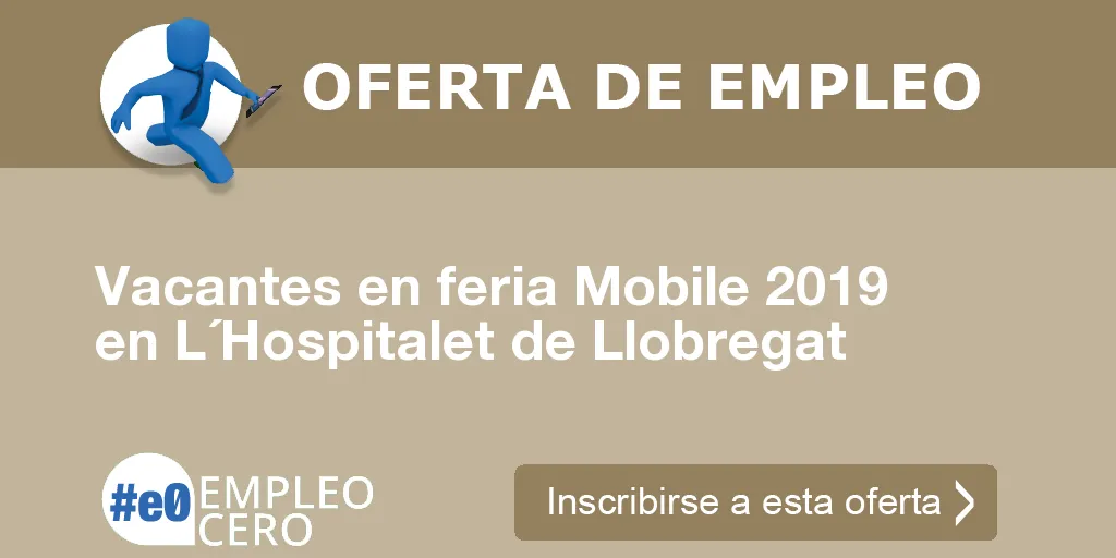 Vacantes en feria Mobile 2019 en L´Hospitalet de Llobregat