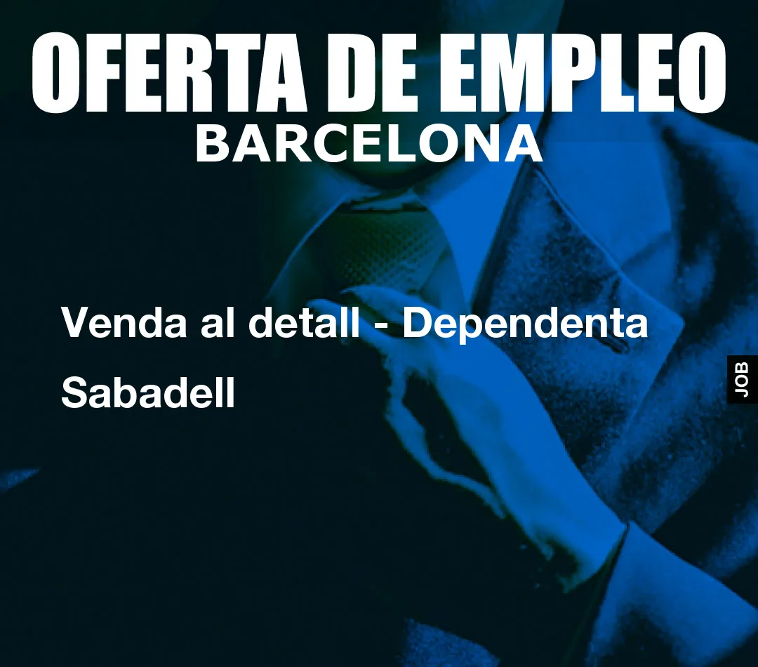 Venda al detall - Dependenta Sabadell